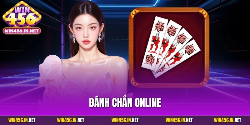 Đánh Chắn Online - Mẹo Chơi Rinh Thưởng Khủng Tại Win456 1 Đánh Chắn Online - Mẹo Chơi Rinh Thưởng Khủng Tại Win456